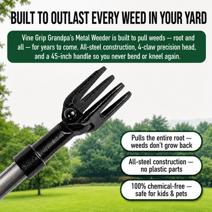 Vine Grip™ - Grandpa's Metal Weeder